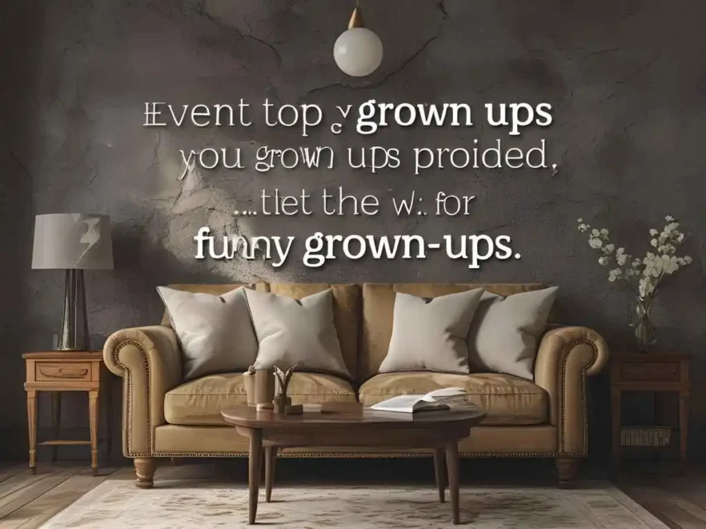 Funny Grown Ups Quotes