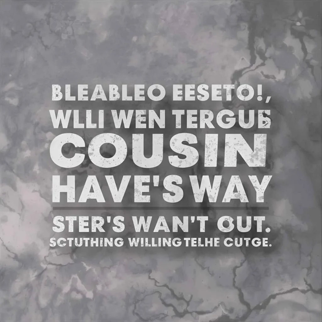 Confused Cousin Quotes 